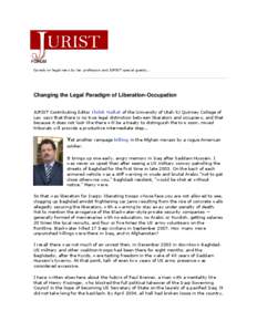 Op-eds on legal news by law professors and JURIST special guests...  Changing the Legal Paradigm of Liberation-Occupation JURIST Contributing Editor Chibli Mallat of the University of Utah SJ Quinney College of Law says 