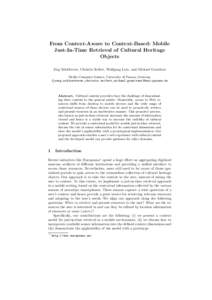 From Context-Aware to Context-Based: Mobile Just-In-Time Retrieval of Cultural Heritage Objects J¨ org Schl¨ otterer, Christin Seifert, Wolfgang Lutz, and Michael Granitzer