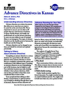 Advance Directives in Kansas Debra M. Sellers, PhD Erin J. Dittman Understanding Advance Directives Advance directives are written documents