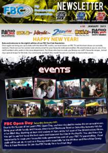 HAPPY NEW YEAR!  Bula and welcome to the eighth edition of our FBC Fan Club Newsletter. Once again we bring you up to date with the latest FBC events, our local shows on FBC TV and the best shows on ourradio stations. Ch
