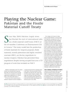 By Zia Mian and A.H. Nayyar  Playing the Nuclear Game: Pakistan and the Fissile Material Cutoff Treaty