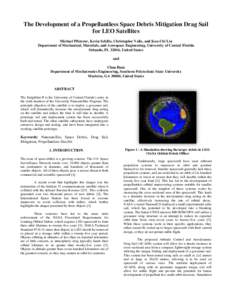 The Development of a Propellantless Space Debris Mitigation Drag Sail for LEO Satellites Michael Pfisterer, Kevin Schillo, Christopher Valle, and Kuo-Chi Lin Department of Mechanical, Materials, and Aerospace Engineering