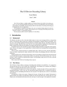 The UUDeview Decoding Library Frank Pilhofer June 7, 2001 Abstract The UUDeview library is a highly portable set of functions that provide facilities for decoding uuencoded, xxencoded, Base64 and BinHex-Encoded files as 