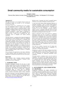 Small community media for sustainable consumption Gergely Lukács Pázmány Péter Catholic University, Faculty of Information Technology, 1444 Budapest, Pf. 278, Hungary   McGlade stated: “Continuing