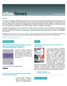 Editorial The ETUI-ETUC conference ‘Shaping the new world of work’, which took place three weeks ago in Brussels, was a success both in terms of the number of participants and the political importance of its content.