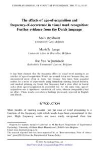 EUROPEAN JOURNAL OF COGNITIVE PSYCHOLOGY, 2000, 12 (1), 65± 85  The eŒects of age-of-acquisition and frequency-of-occurrence in visual word recognition: Further evidence from the Dutch language Marc Brysbaert