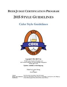 BEER JUDGE CERTIFICATION PROGRAMSTYLE GUIDELINES Cider Style Guidelines  Copyright © 2015, BJCP, Inc.