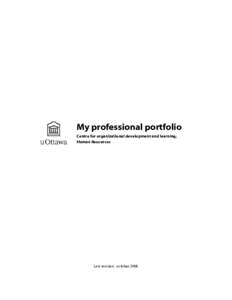 My professional portfolio Centre for organizational development and learning, Human Resources Last revision: october 2008