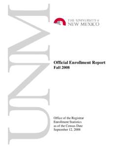 Official Enrollment Report Fall 2008 Office of the Registrar Enrollment Statistics as of the Census Date
