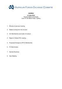 AGENDA 12 June 2014 Reserve Bank of Australia Level 10, 65 Martin Place, Sydney  1. Minutes of previous meeting