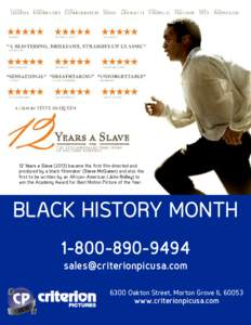 12 Years a Slave[removed]became the first film directed and produced by a black filmmaker (Steve McQueen) and also the first to be written by an African-American (John Ridley) to win the Academy Award for Best Motion Pict