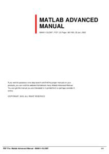 MATLAB ADVANCED MANUAL MAM11-OLOM7 | PDF | 22 Page | 667 KB | 22 Jan, 2002 If you want to possess a one-stop search and find the proper manuals on your products, you can visit this website that delivers many Matlab Advan