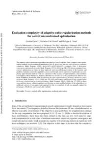 Downloaded by [the Bodleian Libraries of the University of Oxford] at 00:41 03 NovemberOptimization Methods & Software iFirst, 2011, 1–23  Evaluation complexity of adaptive cubic regularization methods