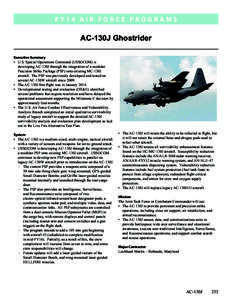 F Y 1 4 A i r F o r c e P RO G R A M S  AC-130J Ghostrider Executive Summary •	 U.S. Special Operations Command (USSOCOM) is developing AC-130J through the integration of a modular