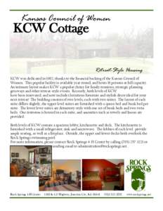 Kansas Council of Women  KCW Cottage Retreat-Style Housing KCW was dedicated in 1982, thanks to the financial backing of the Kansas Council of