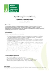 Nigeria Sovereign Investment Authority Investment Committee Charter Adopted on 21 March 2013 Introduction The Investment Committee is a standing committee of the Board of Directors (