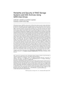 Reliability and Security of RAID Storage Systems and D2D Archives Using SATA Disk Drives GORDON F. HUGHES and JOSEPH F. MURRAY University of California San Diego