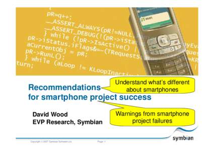 Understand what’s different about smartphones Recommendations for smartphone project success David Wood