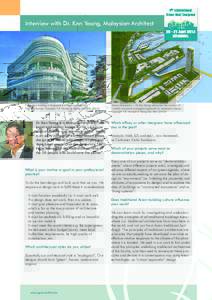 Interview with Dr. Ken Yeang, Malaysian Architect  The Solaris Building in Singapore is a flagship project for Eco-Architecture. Copyright: T.R. Hamzah & Yeang Sdn. BhdDr. Ken Yeang is a Malaysian architect, ec