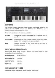 SWARTRAX FOR MOTIF  CONTENTS This package contains the whole Swar Systems sound bank (voices) in the different Yamaha MOTIF formats, over 2000 individual MIDI loops and a Librarian software to browse/audition them.