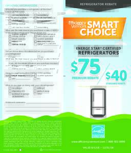 REFRIGERATOR REBATE  OPTIONAL INFORMATION: Why did you purchase a refrigerator at this time? Check all that apply: old machine broke