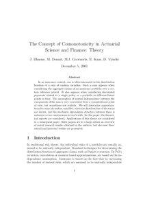 The Concept of Comonotonicity in Actuarial Science and Finance: Theory J. Dhaene, M. Denuit, M.J. Goovaerts, R. Kaas, D. Vyncke