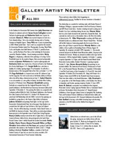 Gallery Artist Newsletter  Fall 2011 Please send news about Gallery Artist happenings to:  Deadline for the next newsletter is December 3.