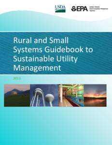 Rural and Small Systems Guidebook to Sustainable Utility Management 2013