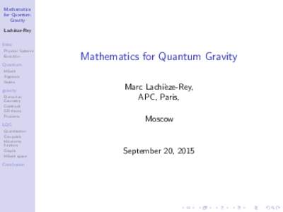 Mathematics for Quantum Gravity Lachi` eze-Rey Intro