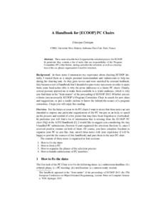 A Handbook for [ECOOP] PC Chairs Giuseppe Castagna CNRS, Université Paris Diderot, Sorbonne Paris Cité, Paris, France Abstract. These notes describe how I organized the selection process for ECOOP. In particular they c