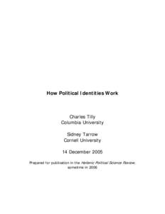 How Political Identities Work  Charles Tilly Columbia University Sidney Tarrow Cornell University