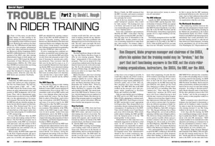 Special Report  TROUBLE Part 2 by David L. Hough IN RIDER TRAINING PART 1 of this series, we provided a brief history of rider training in the