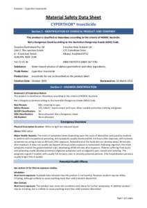 Ensystex – Cyperthor Insecticide  Material Safety Data Sheet CYPERTHOR* Insecticide Section 1 - IDENTIFICATION OF CHEMICAL PRODUCT AND COMPANY This product is classified as Hazardous according to the criteria of NOHSC 