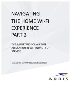   	
   NAVIGATING	
  	
   THE	
  HOME	
  WI-­‐FI	
   EXPERIENCE	
  