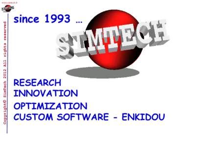 Copyright  SimTech 2012 All rights reserved www.simtech.fr  since 1993 …