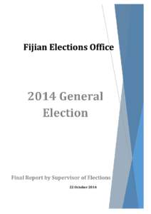 Elections in Fiji / Voter registration / Electronic voting / Polling place / Fijian general election / Electoral system of Fiji / Elections / Politics / Postal voting