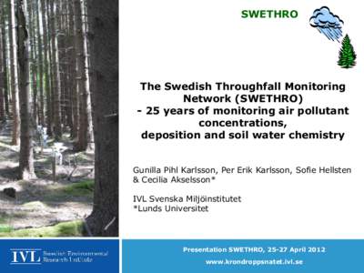 SWETHRO  The Swedish Throughfall Monitoring Network (SWETHROyears of monitoring air pollutant concentrations,
