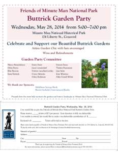 Friends of Minute Man National Park  Buttrick Garden Party Wednesday, May 28, 2014 from 5:00—7:00 pm Minute Man National Historical Park 174 Liberty St., Concord