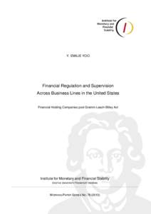 Y. EMILIE YOO  Financial Regulation and Supervision Across Business Lines in the United States Financial Holding Companies post Gramm-Leach-Bliley Act