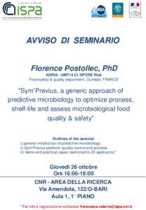 AVVISO DI SEMINARIO  Florence Postollec, PhD ADRIA - UMT14.01 SPORE Risk Food safety & quality department, Quimper, FRANCE