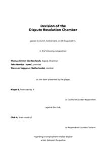 Decision of the Dispute Resolution Chamber passed in Zurich, Switzerland, on 20 August 2014,  in the following composition: