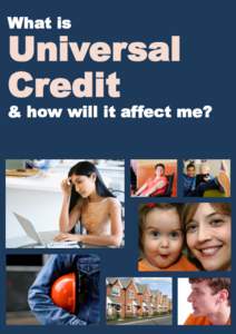What is  Universal Credit  & how will it affect me?