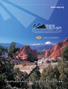 1   On 26–31 October 2014, the Society of Exploration Geophysicists (SEG) will return to the Mile High City of Denver, Colorado, for its International Exposition and 84th Annual Meeting. We invite you to fill an impor