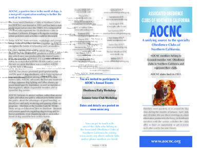 AOCNC, a positive force in the world of dogs, is a non profit organization working to further the work of its members. The Associated Obedience Clubs of Northern California (AOCNC) was formed in 1951 and has been a nonpr