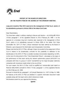 REPORT OF THE BOARD OF DIRECTORS ON THE FOURTH ITEM ON THE AGENDA OF THE ORDINARY MEETING Long term incentive Plan 2015 reserved to the management of Enel S.p.A. and/or of its subsidiaries pursuant to Article 2359 of the