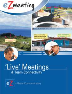 ’Live’ Meetings & Team Connectivity = Better Communication High-Performance Meeting & Collaboration Solution