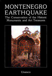 Montenegro earthquake: the conservation of the historic monuments and art treasures; 1984