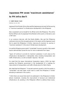 Japanese PM vows ‘maximum assistance’ to PH infra dev’t By Madel Sabater-Namit Published: July 26, 2013  Japanese Prime Minister Shinzo Abe said the Japanese government will be pouring