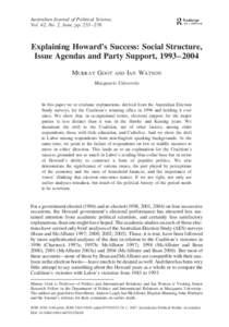 Australian Journal of Political Science, Vol. 42, No. 2, June, pp. 253–276 Explaining Howard’s Success: Social Structure, Issue Agendas and Party Support, 1993– 2004 MURRAY GOOT