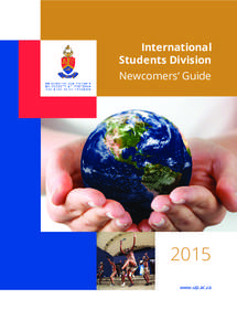 International Students Division Newcomers’ Guide 2015 www.up.ac.za